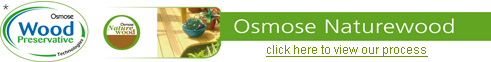 View our Osmose Naturewood Process